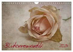 Blütenromantik (Wandkalender 2024 DIN A4 quer), CALVENDO Monatskalender