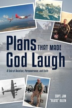 Plans That Made God Laugh (eBook, ePUB) - "Bluto" Allen, Capt. Jim
