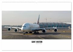 Giant Aviation - Verkehrsluftfahrt (Wandkalender 2024 DIN A2 quer), CALVENDO Monatskalender - Becker - Photography, André
