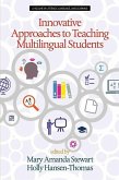 Innovative Approaches to Teaching Multilingual Students (eBook, PDF)