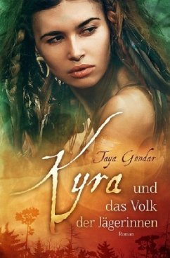 Kyra und das Volk der Jägerinnen - Gondar, Taya