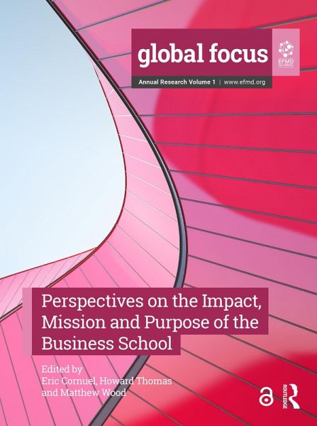 Perspectives on the Impact, Mission and Purpose of the Business School (eBook, ePUB)