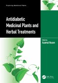 Antidiabetic Medicinal Plants and Herbal Treatments (eBook, PDF) Antidiabetic Medicinal Plants and Herbal Treatments (eBook, PDF)