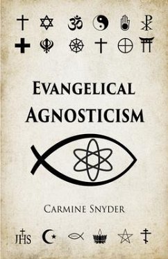Evangelical Agnosticism (eBook, ePUB) - Snyder, Carmine