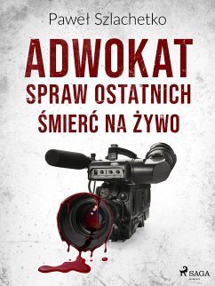 Adwokat spraw ostatnich. Śmierć na żywo (eBook, ePUB) - Szlachetko, Paweł