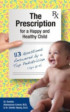 The Prescription for a Happy and Healthy Child (eBook, ePUB) - Atanassova-Lineva, Daniela; Hipsky, Shellie