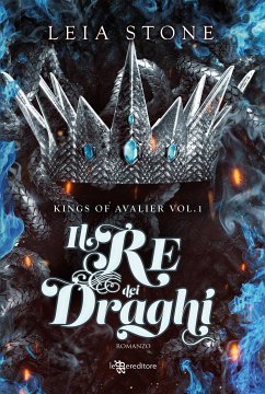 Il re dei draghi – Kings of Avalier vol. 1 (eBook, ePUB) - Stone, Leia