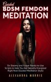 Guided BDSM Femdom Meditation (eBook, ePUB) Guided BDSM Femdom Meditation (eBook, ePUB)