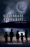 Celebrate Every Life....Even Mine (eBook, ePUB)