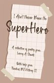 I AIN'T NEVER BEEN NO SUPER HERO (eBook, ePUB)