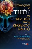 T¿ng Quan V¿ Thi¿n Và Tâm H¿n Trong Khoa H¿c Não B¿ (revised edition)