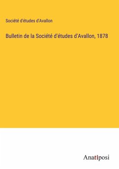 Bulletin de la Société d'études d'Avallon, 1878 - Société d'études d'Avallon