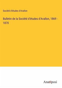 Bulletin de la Société d'études d'Avallon, 1869 - 1870 - Société d'études d'Avallon