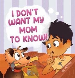 I Don't Want My Mom to Know! - Vetter, Rk