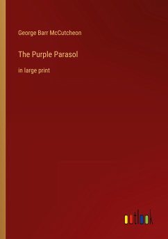 The Purple Parasol - Mccutcheon, George Barr