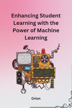 Enhancing Student Learning with the Power of Machine Learning - Orion