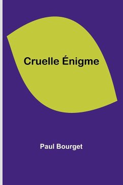 Cruelle Énigme - Bourget, Paul