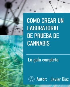 Como crear un laboratorio de prueba de cannabis - Diaz, Javier