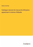 Catalogue raisonné de manuscrits éthiopiens appartenant à Antoine d'Abbadie