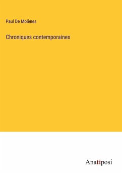 Chroniques contemporaines - De Molènes, Paul