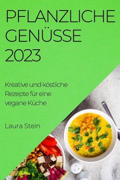 Pflanzliche Genüsse 2023 - Stein, Laura