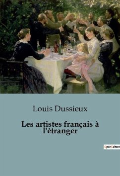 Les artistes français à l'étranger - Dussieux, Louis