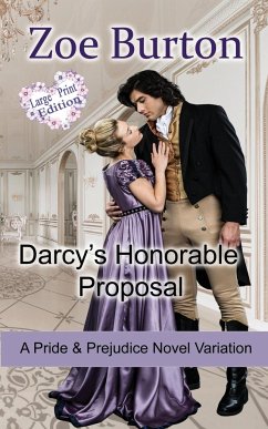 Darcy's Honorable Proposal Large Print Edition - Burton, Zoe