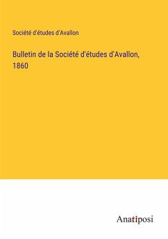 Bulletin de la Société d'études d'Avallon, 1860 - Société d'études d'Avallon