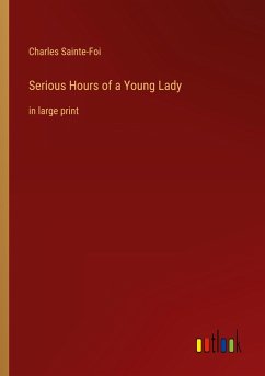 Serious Hours of a Young Lady - Sainte-Foi, Charles
