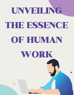 Unveiling the Essence of Human Work - Russell, Luke Phil