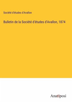 Bulletin de la Société d'études d'Avallon, 1874 - Société d'études d'Avallon