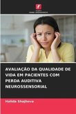 AVALIAÇÃO DA QUALIDADE DE VIDA EM PACIENTES COM PERDA AUDITIVA NEUROSSENSORIAL