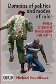 Domains of politics and modes of rule / Sphères politiques et contrôle étatique: Political structures of the neocolonial state in Africa / Les structu