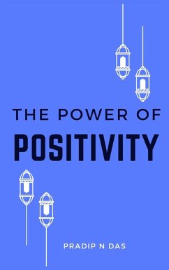 The Path to Positivity - Das, Pradip N