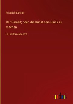 Der Parasit; oder, die Kunst sein Glück zu machen