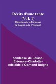 Récits d'une tante (Vol. 1); Mémoires de la Comtesse de Boigne, née d'Osmond