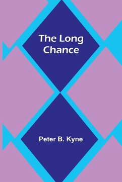 The Long Chance - Kyne, Peter B.