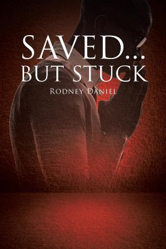 Saved...But Stuck - Daniel, Rodney