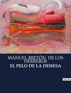 EL PELO DE LA DEHESA - de Los Herreros, Manuel Bretón