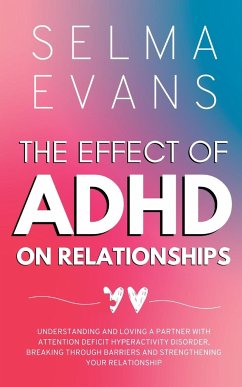 The Effect of ADHD on Relationships - Evans, Selma