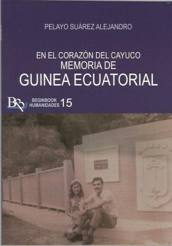 Cover MEMORIA DE GUINEA ECUATORIAL. EN EL CORAZON DEL CAYUCO