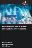 Ortodonzia accelerata: meccanica molecolare