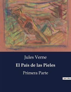 El País de las Pieles - Verne, Jules