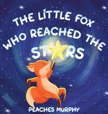 The Little Fox Who Reached the Stars