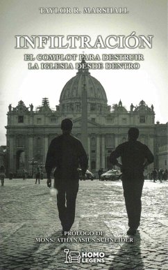 Cover Infiltración : el complot para destruir la Iglesia desde dentro