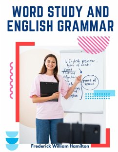 Word Study and English Grammar - Frederick William Hamilton