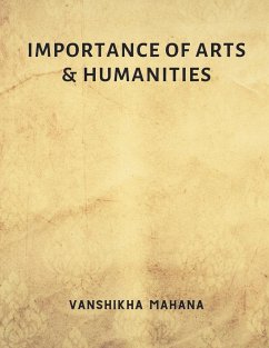 Importance of Arts & Humanities - Mahana, Vanshikha; Malayia, Akanksha