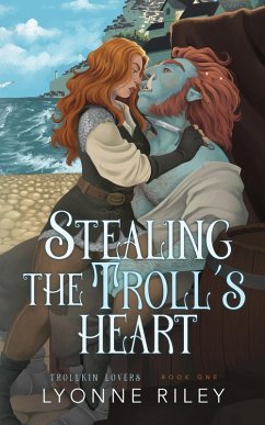Cover Stealing the Troll's Heart (Trollkin Lovers, #1) (eBook, ePUB)