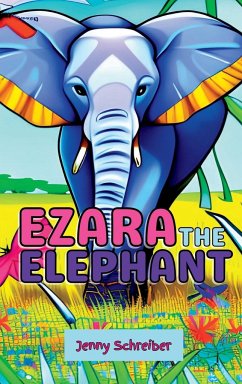 Ezara the Elephant - Schreiber, Jenny