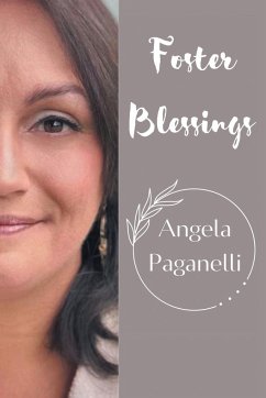 Foster Blessings - Paganelli, Angela